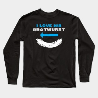 I Love His Bratwurst Matching Couple Oktoberfest Long Sleeve T-Shirt